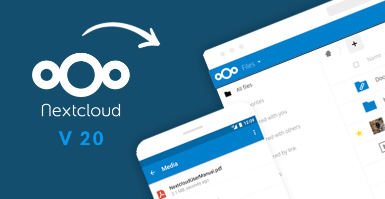 Nextcloud v.20 débarque avec de nouvelles fonctionnalités